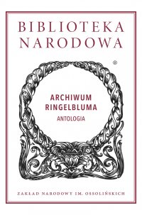 Archiwum Ringelbluma. Antologia - Prof. Jacek Leociak - ebook