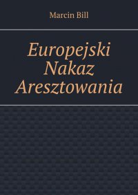 Europejski Nakaz Aresztowania - Marcin Bill - ebook