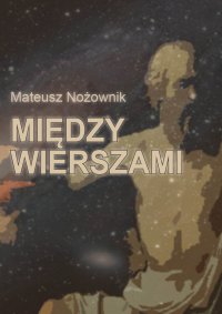 Między wierszami - Mateusz Nożownik - ebook