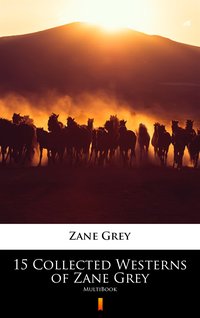 15 Collected Westerns of Zane Grey - Zane Grey - ebook