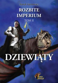 Dziewiąty. Rozbite imperium 2 - Marek Tarnowicz - ebook