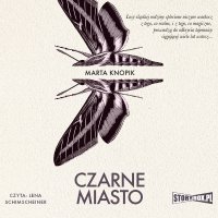 Czarne Miasto - Marta Knopik - audiobook