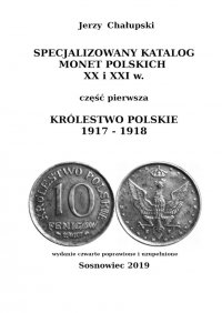 Specjalizowany Katalog Monet Polskich — Królestwo Polskie 1917—1918 - Jerzy Chałupski - ebook