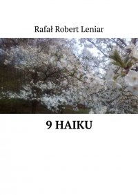 9 haiku - Rafał Leniar - ebook