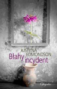 Błahy incydent - Justyna Edmondson - ebook