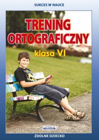 Trening ortograficzny. Klasa VI - Joanna Karczewska - ebook