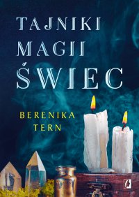 Tajniki magii świec - Berenika Tern - ebook