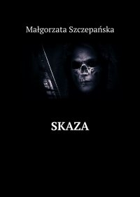 Skaza - Małgorzata Szczepańska - ebook