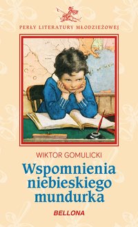 Wspomnienia niebieskiego mundurka - Wiktor Gomulicki - ebook