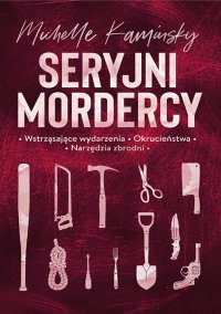 Seryjni mordercy - Michelle Kaminsky - ebook