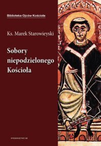 Sobory niepodzielonego Kościoła - Ks. Marek Starowieyski - ebook