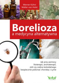 Borelioza a medycyna alternatywna. - Werner Kühni - ebook