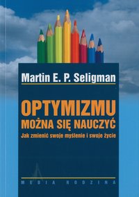 Optymizmu można się nauczyć - Martin Seligman - ebook