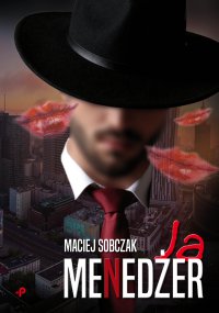 Ja, menedżer - Maciej Sobczak - ebook