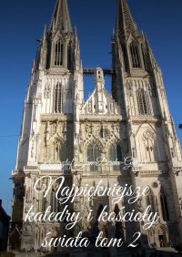 Najpiękniejsze katedry i kościoły świata. Tom 2 - Krzysztof Derda-Guizot - ebook