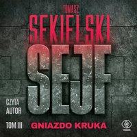 Sejf. Tom III. Gniazdo Kruka - Tomasz Sekielski - audiobook