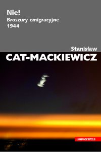 Nie! Broszury emigracyjne 1944 - Stanisław Cat-Mackiewicz - ebook