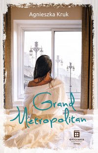 Grand Metropolitan - Agnieszka Kruk - ebook