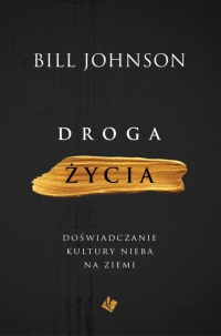 Droga życia - Bill Johnson - ebook