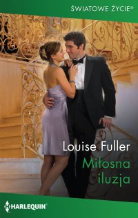 Miłosna iluzja - Louise Fuller - ebook
