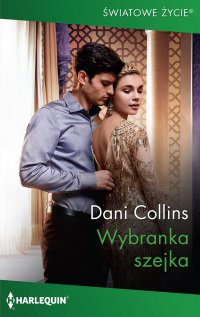 Wybranka szejka - Dani Collins - ebook
