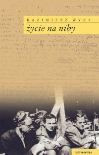 Życie na niby - Kazimierz Wyka - ebook