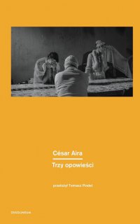Trzy opowieści - César Aira - ebook