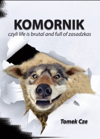 Komornik, czyli life is brutal and full of zasadzkas - Tomek Cze - ebook