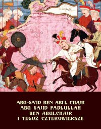 Abu Sajid Fadlullah ben Abulchajr i tegoż czterowiersze - Abu-Sa’id ben Abi’l Chajr - ebook