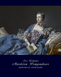 Markiza Pompadour - miłośnica królewska - Leo Belmont - ebook