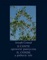Il Conte. Opowieść patetyczna. Il Conde. A Pathetic Tale - Joseph Conrad - ebook