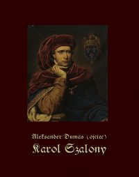 Karol Szalony - Aleksander Dumas (ojciec) - ebook