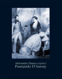 Pamiętniki D’Antony - Aleksander Dumas (ojciec) - ebook