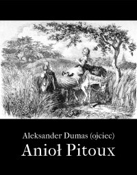 Anioł Pitou - Aleksander Dumas (ojciec) - ebook
