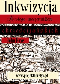 Księga męczenników chrześcijańskich. Inkwizycja - John Foxe - ebook