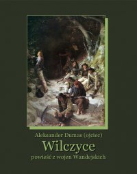 Wilczyce - Aleksander Dumas (ojciec) - ebook