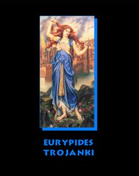 Trojanki - Eurypides - ebook