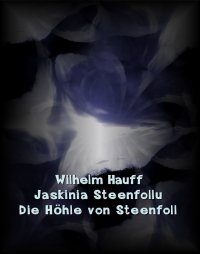 Jaskinia Steenfollu. Die Höhle von Steenfoll - Wilhelm Hauff - ebook