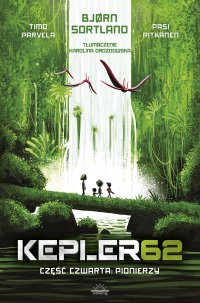 Kepler62. Część czwarta. Pionierzy - Bjorn Sortland - ebook