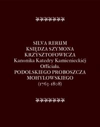Silva Rerum Księdza Szymona Krzysztofowicza - Szymon Krzysztofowicz - ebook