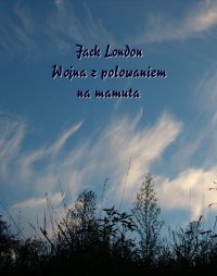 Wojna z polowaniem na mamuta - Jack London - ebook