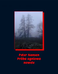 Próba ogniowa. Nowele - Peter Nansen - ebook