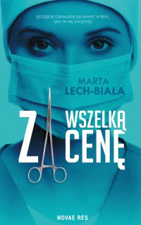 Za wszelką cenę - Marta Lech-Biała - ebook