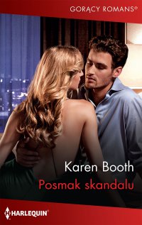 Posmak skandalu - Karen Booth - ebook