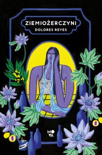 Ziemiożerczyni - Dolores Reyes - ebook