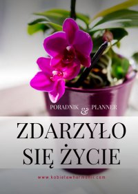 Zdarzyło się życie… - Joanna Paczkowska-Szczygieł - ebook