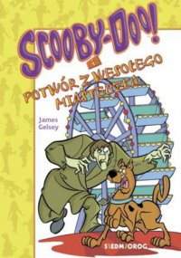 Scooby-Doo i Potwór z wesołego miasteczka - James Gelsey - ebook