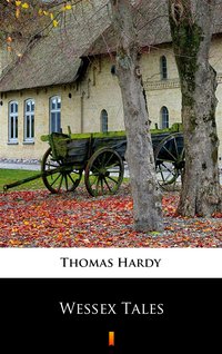 Wessex Tales - Thomas Hardy - ebook