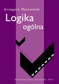 Logika ogólna - Grzegorz Malinowski - ebook
