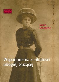 Wspomnienia z młodości ubogiej służącej - Marie Sansgene - ebook